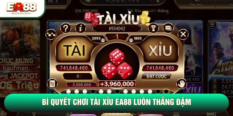 Bí quyết chơi Tài Xỉu EA88 luôn thắng đậm Bí quyết chơi Tài Xỉu EA88 luôn thắng đậm