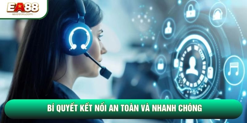 Bí quyết kết nối an toàn và nhanh chóng