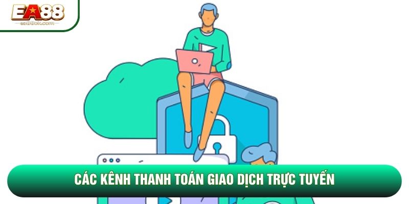 Các kênh thanh toán giao dịch trực tuyến