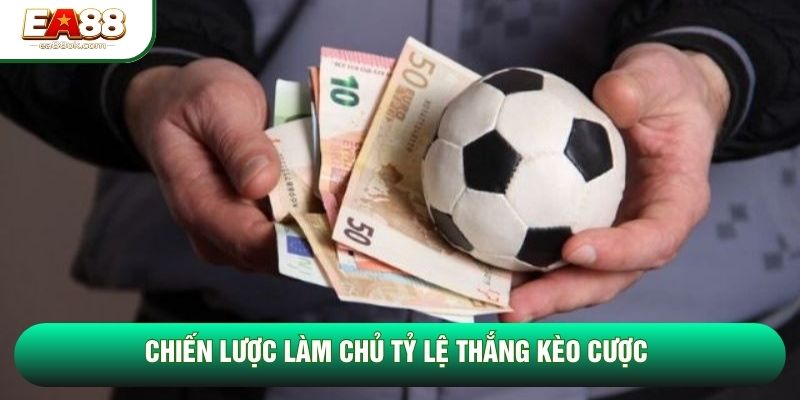 Chiến lược làm chủ tỷ lệ thắng kèo cược Chiến lược làm chủ tỷ lệ thắng kèo cược