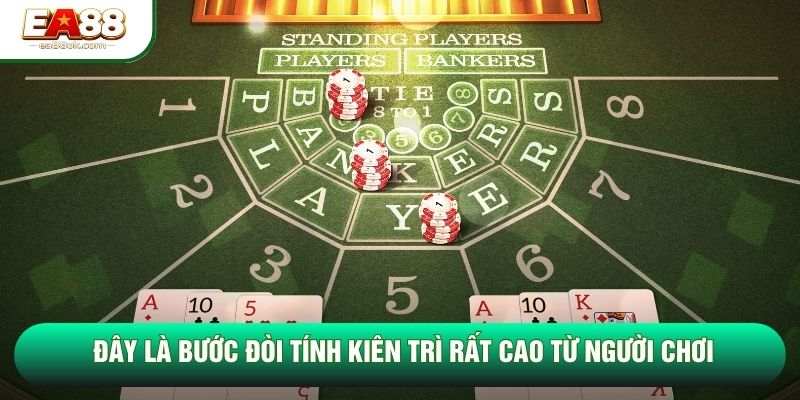 Đây là bước đòi tính kiên trì rất cao từ người chơi