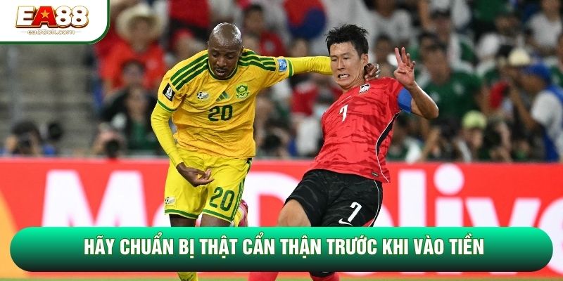 Hãy chuẩn bị thật cẩn thận trước khi vào tiền Hãy chuẩn bị thật cẩn thận trước khi vào tiền