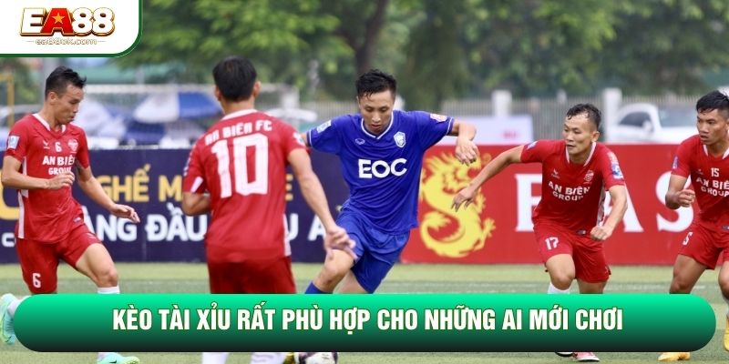 Kèo Tài Xỉu rất phù hợp cho những ai mới chơi Kèo Tài Xỉu rất phù hợp cho những ai mới chơi