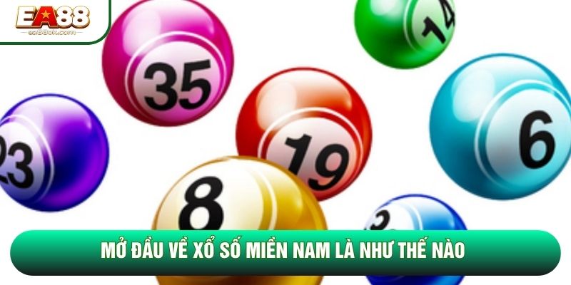 Mở đầu về xổ số Miền Nam là như thế nào Mở đầu về xổ số Miền Nam là như thế nào