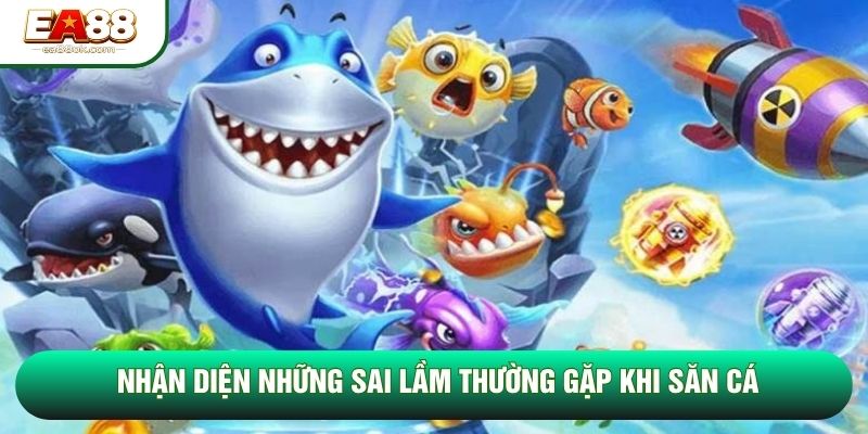 Nhận diện những sai lầm thường gặp khi săn cá Nhận diện những sai lầm thường gặp khi săn cá
