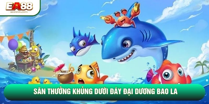 Săn thưởng khủng dưới đáy đại dương bao la