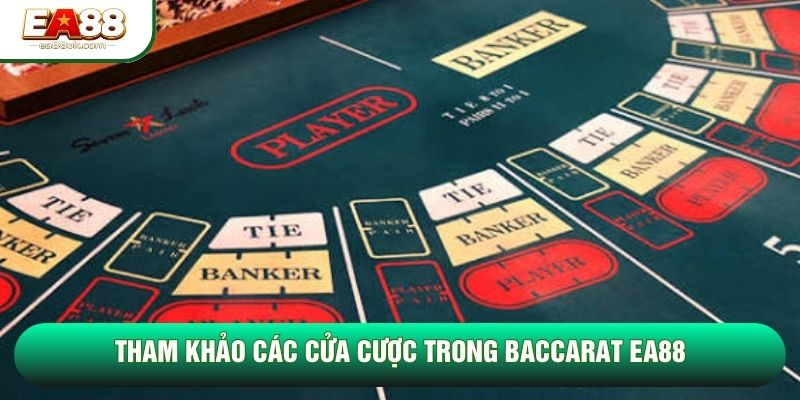 Tham khảo các cửa cược trong Baccarat EA88 Tham khảo các cửa cược trong Baccarat EA88