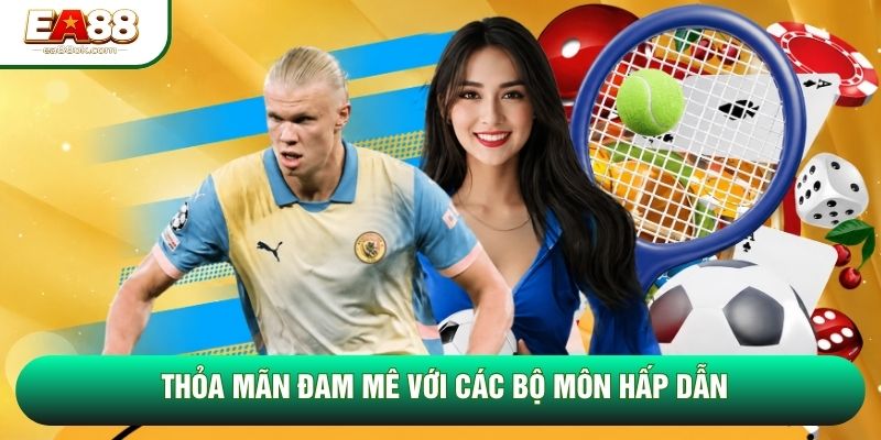 Thỏa mãn đam mê với các bộ môn hấp dẫn