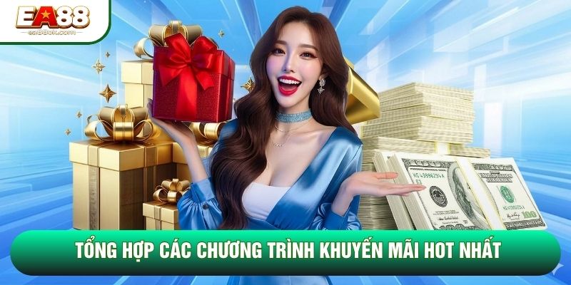 Tổng hợp các chương trình khuyến mãi hot nhất